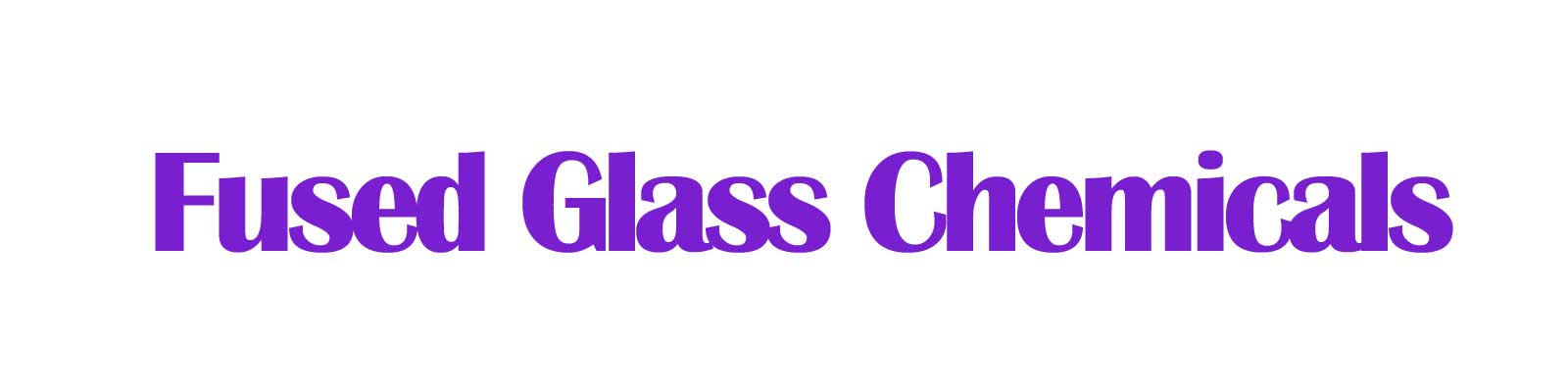 Fused Glass Chemicals